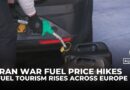 Iran war sparks cross-border fuel tourism as European petrol prices soar