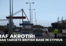 Iranian drone strikes British air base in Cyprus, escalating regional tensions