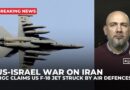 Iran’s IRGC claims it hit US F-18 as ‘new air defence system’ emerges