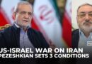 Iran’s President Masoud Pezeshkian outlines three conditions to end the war