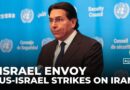 Israel envoy speaks after US-Israel strikes on Iran