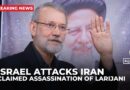 Israeli defence minister says Iran’s security chief Ali Larijani killed in strike