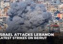 Israeli military launches new wave of air attacks on Lebanon’s Beirut
