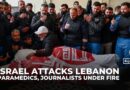 Israeli strikes in Lebanon kill paramedics and journalists as civilian death toll rises