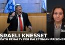 Israel’s Knesset approves death penalty for Palestinians convicted of killing Israelis