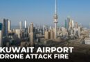 Kuwait airport hit by drone strike, fuel tank ignites