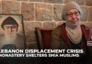 Lebanon monastery opens its doors, sheltering Shia Muslim families fleeing Israeli strikes