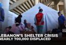Lebanon struggles to shelter 700,000 displaced as Israel escalates attacks