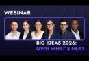Live Webinar Recap:  Big Ideas 2026