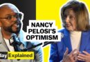 Nancy Pelosi explains her optimism | Today, Explained