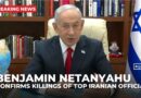 Netanyahu confirms killings of senior Iranian officials, warns of further action