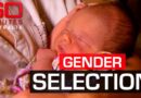 Polarising reaction to IVF gender selection | 60 Minutes Australia