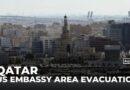 Qatar evacuates residents close to US embassy in Doha