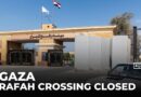 Rafah border crossing between Gaza and Egypt has been closed by Israel since the Iran conflict began