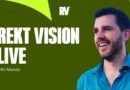 REKT Vision LIVE at 11:30AM ET with Mando