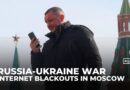Russia’s Moscow faces internet shutdown amid Ukraine war