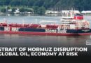 Strait of Hormuz, a vital oil and gas transit route, faces disruptions as tensions escalate