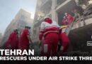 Tehran Red Crescent teams pull survivors from rubble as threat of airstrikes persists