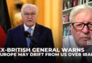 The Iran war could reshape NATO and US-Europe alliance, former British general warns