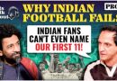 ‘Top 8 in Asia? Not even at U-16 level’: Let’s Talk About Indian Football Ep 2 | Teaser