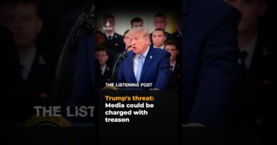 Trump’s threat: Media could becharged with “treason” | The Listening Post