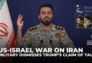 US ‘negotiating with itself’, Iran military says after Trump’s claim of talks