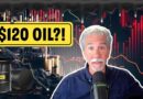 What $120 Oil Would Mean for the Economy OR Oil Just Spiked — Here’s the Risk Investors Are Ignoring