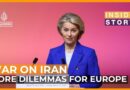 Why does the Iran war pose more dilemmas for Europe? | Inside Story