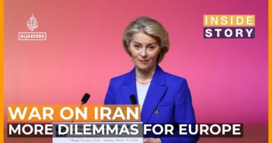 Why does the Iran war pose more dilemmas for Europe? | Inside Story