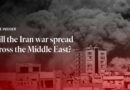 Will the Iran war spread across the Middle East?