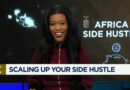 Africa Side Hustle: Scaling up your Side Hustle