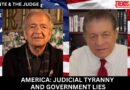 AMERICA: JUDICIAL TYRANNY AND GOVERNMENT LIES