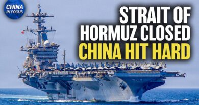 Closure of Strait of Hormuz Hits China Hard | China in Focus