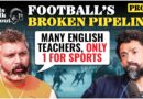Little cash, few mentors, no street game: India’s football crisis | Let’s Talk About Indian Football