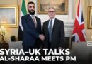 Syrian president in London: Al-Sharaa discusses closer cooperation with UK PM