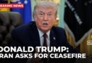 Trump claims Iran’s ‘new regime president’ asked for ceasefire