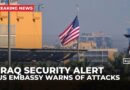 US embassy urges American citizens to leave Iraq immediately, warning of possible attacks