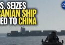 US Seizes Iranian Ship Tied to China | China in Focus