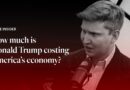 How much is Donald Trump costing America’s economy? | The Economist