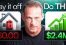 Stop Paying Off Your Mortgage (Do This Instead)
