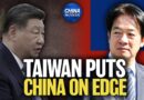 Taiwan puts China on edge | China in Focus