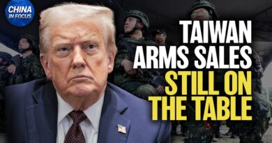 Trump: I Will Discuss Taiwan Arms Sales With Xi | China in Focus