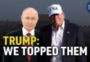 Trump on Putin’s China Visit: ‘We Topped Them’ | China in Focus