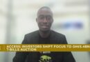 Access: Investors shift focus to GH₵5.4BN T-Bills auction