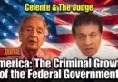 America: The Criminal Growth of the Federal Government | Celente & The Judge