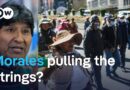 Bolivia protests: Is Evo Morales behind the unrest? | DW News