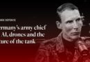 Germany’s army chief on AI, drones and the future of the tank | The Economist