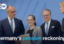 Germany’s pension plans draw praise but also outrage | DW German Politics