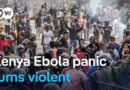 Kenya protests turn violent over Ebola site for US citizens  | DW News