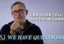 Oura CEO Explains Why Sex Isn’t Tracked as a Workout | WSJ We Have Questions